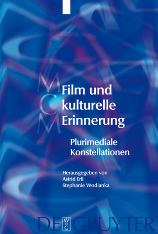 Film und kulturelle Erinnerung - Astrid Erll; Stephanie Wodianka