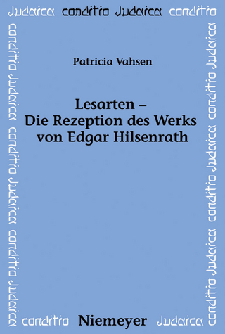Lesarten ? Die Rezeption des Werks von Edgar Hilsenrath - Patricia Vahsen