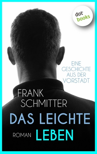 Das leichte Leben - Frank Schmitter