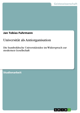 Universität als Antiorganisation - Jan Tobias Fuhrmann