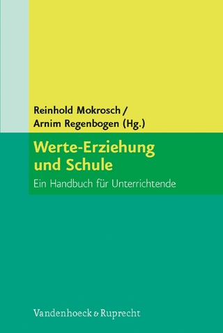 Werte-Erziehung und Schule - Reinhold Mokrosch; Arnim Regenbogen