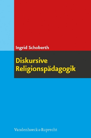 Diskursive Religionspädagogik - Ingrid Schoberth