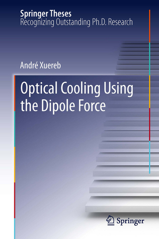 Optical Cooling Using the Dipole Force - André Xuereb