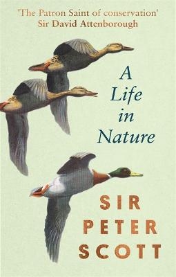 A Life In Nature - Sir Peter Scott