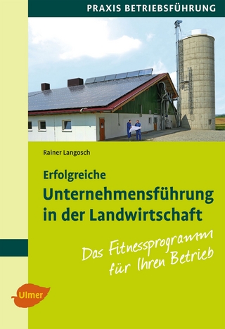 Erfolgreiche Unternehmensführung in der Landwirtschaft - Prof. Dr. Rainer Langosch