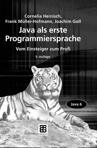 Java als erste Programmiersprache - Cornelia Heinisch; Frank Müller-Hofmann; Joachim Goll