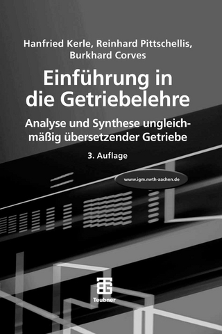 Einführung in die Getriebelehre - Hanfried Kerle; Reinhard Pittschellis; Burkhard J. Corves