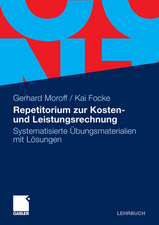 Repetitorium zur Kosten- und Leistungsrechnung - Gerhard Moroff; Kai Focke