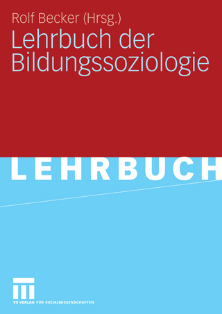 Lehrbuch der Bildungssoziologie - Rolf Becker; Rolf Becker