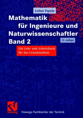 Mathematik für Ingenieure und Naturwissenschaftler Band 2 - Lothar Papula