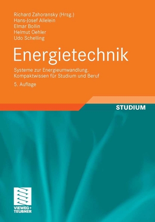 Energietechnik - Hans-Josef Allelein; Hans-Josef Allelein; Elmar Bollin; Helmut Oehler; Udo Schelling; Richard Zahoransky; Richard Za