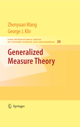 Generalized Measure Theory - Zhenyuan Wang; George J. Klir