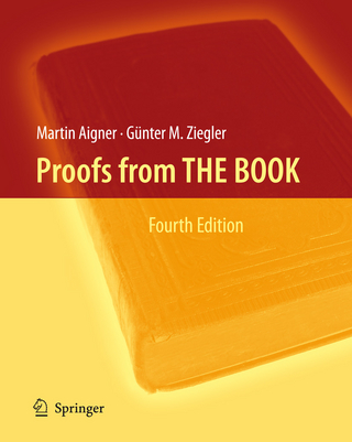 Proofs from THE BOOK - Martin Aigner; Günter M. Ziegler; Karl H. Hofmann
