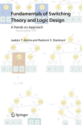 Fundamentals of Switching Theory and Logic Design - Jaakko Astola; Radomir S. Stankovic