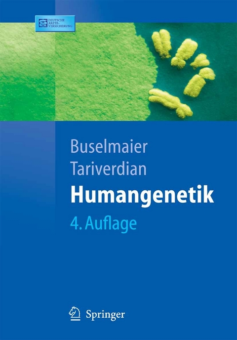 Humangenetik -  Werner Buselmaier,  Gholamali Tariverdian