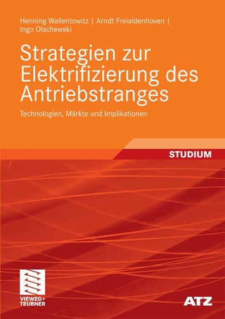 Strategien zur Elektrifizierung des Antriebstranges - Henning Wallentowitz; Arndt Freialdenhoven; Ingo Olschewski