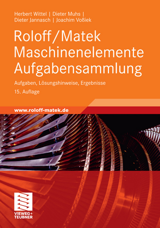 Roloff/Matek Maschinenelemente Aufgabensammlung - Herbert Wittel; Dieter Muhs; Dieter Jannasch; Joachim Voßiek