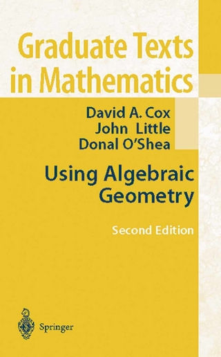 Using Algebraic Geometry - David A. Cox; John Little; Donal O'Shea