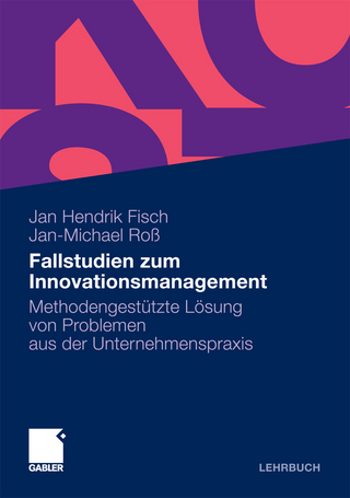 Fallstudien zum Innovationsmanagement - Jan Hendrik Fisch; Jan-Michael Roß