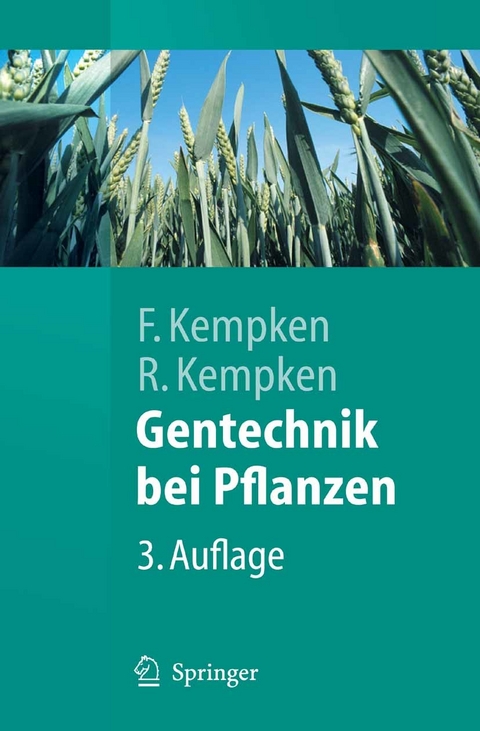 Gentechnik bei Pflanzen -  Frank Kempken,  Renate Kempken