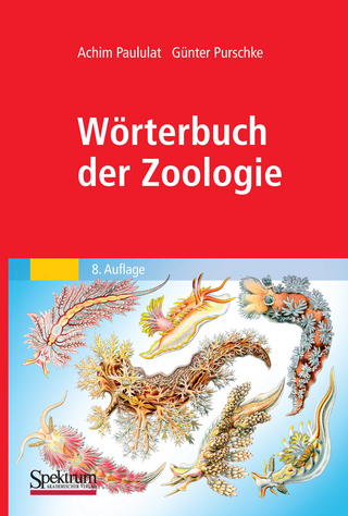 Wörterbuch der Zoologie - Achim Paululat; Günter Purschke