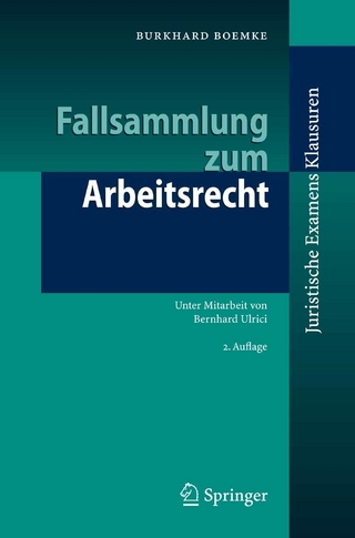 Fallsammlung zum Arbeitsrecht - B. Ulrici; Burkhard Boemke