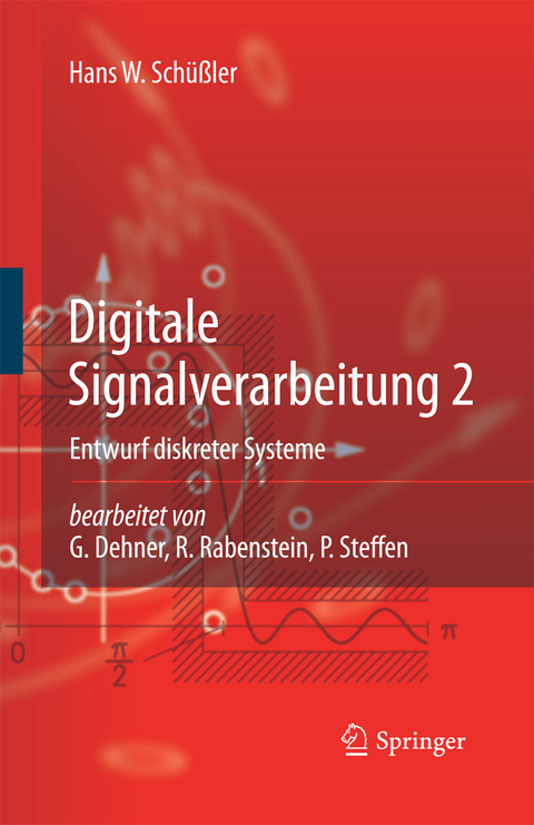 Digitale Signalverarbeitung 2 -  Hans W. Schüßler,  G. Dehner,  R. Rabenstein,  P. Steffen