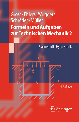 Formeln und Aufgaben zur Technischen Mechanik 2 - Dietmar Gross; Wolfgang Ehlers; Peter Wriggers; Jörg Schröder; Ralf Müller