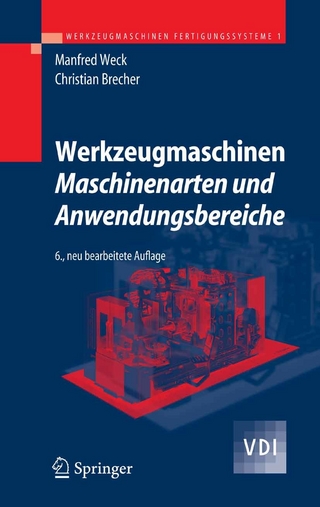 Werkzeugmaschinen 1 - Maschinenarten und Anwendungsbereiche - Manfred Weck