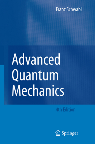 Advanced Quantum Mechanics - Franz Schwabl; R. Hilton; Angela Lahee