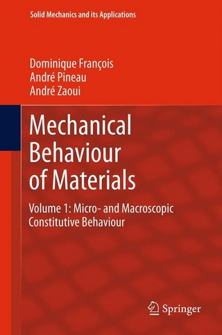 Mechanical Behaviour of Materials - Dominique Francois; Andre Pineau; Andre Zaoui