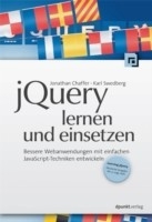 jQuery lernen und einsetzen - Jonathan Chaffer; Karl Swedberg