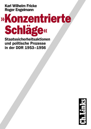 Konzentrierte Schläge - Roger Engelmann; Karl Wilhelm Fricke