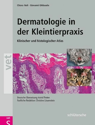 Dermatologie in der Kleintierpraxis - Chiara Noli; Giovanni Ghibaudo