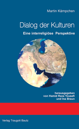 Dialog der Kulturen - Martin Kämpchen; Hamid R Yousefi; Ina Braun