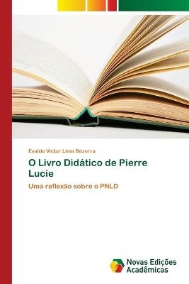 O Livro Didatico de Pierre Lucie - Evaldo Victor Lima Bezerra