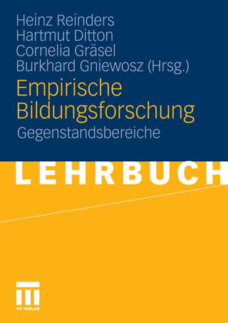 Empirische Bildungsforschung - Heinz Reinders; Hartmut Ditton; Cornelia Gräsel; Burkhard Gniewosz