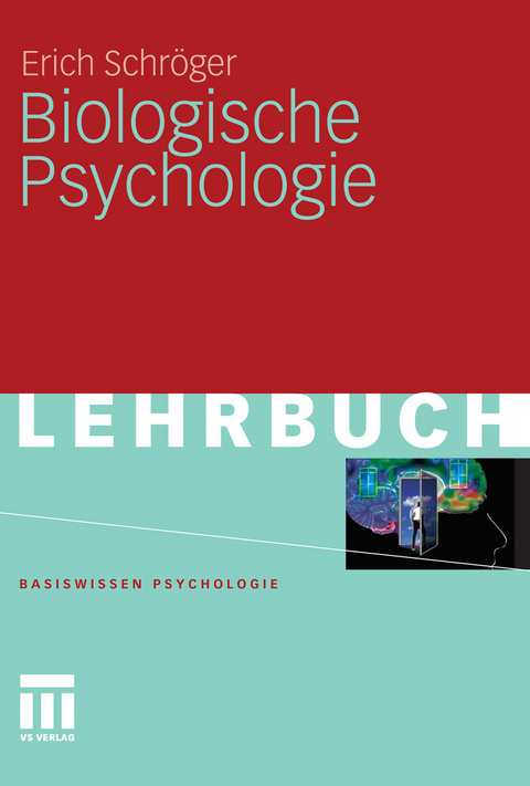 Biologische Psychologie -  Erich Schröger