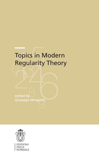 Topics in Modern Regularity Theory - Giuseppe Mingione