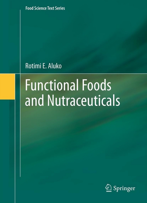 Functional Foods and Nutraceuticals -  Rotimi E. Aluko