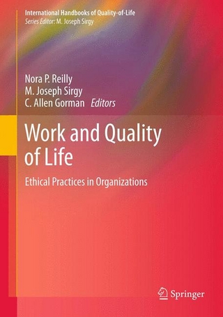 Work and Quality of Life - Nora P. Reilly; M. Joseph Sirgy; C. Allen Gorman