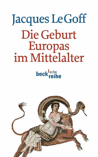 Die Geburt Europas im Mittelalter - Jacques Le Goff
