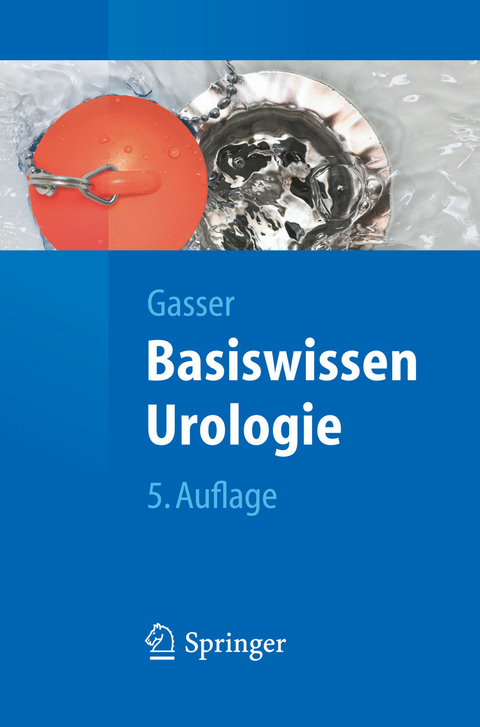 Basiswissen Urologie -  Thomas Gasser
