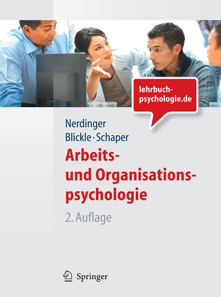 Arbeits- und Organisationspsychologie (Lehrbuch mit Online-Materialien) - Friedemann W. Nerdinger; Gerhard Blickle; Niclas Schaper