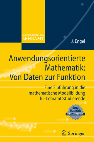 Anwendungsorientierte Mathematik: Von Daten zur Funktion. - Joachim Engel