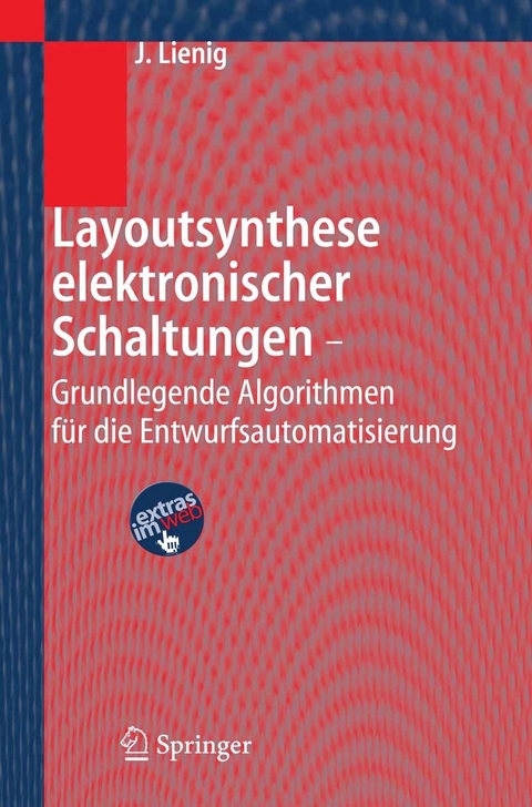 Layoutsynthese elektronischer Schaltungen - Grundlegende Algorithmen für die Entwurfsautomatisierung -  Jens Lienig