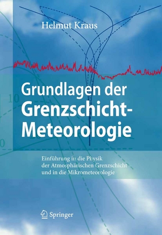 Grundlagen der Grenzschicht-Meteorologie - Helmut Kraus
