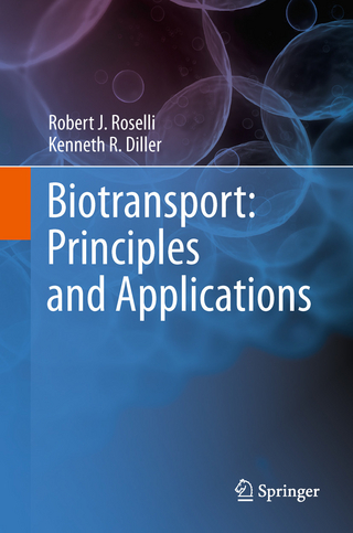 Biotransport: Principles and Applications - Kenneth R. Diller; Robert J. Roselli