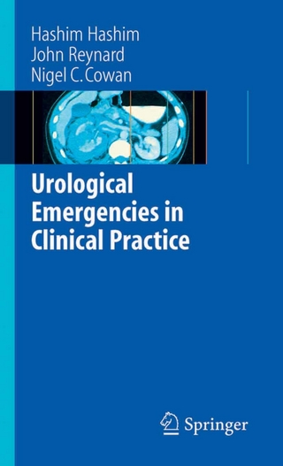 Urological Emergencies in Clinical Practice - Nigel C. Cowan; Hashim Hashim; John Reynard