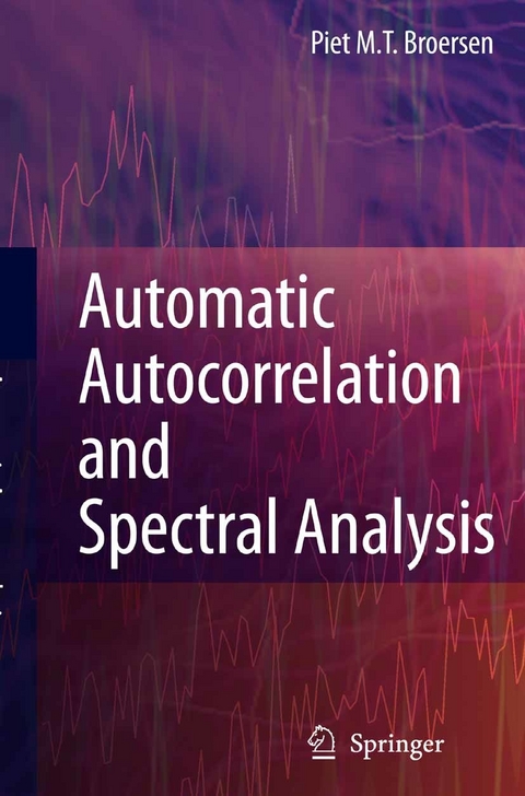Automatic Autocorrelation and Spectral Analysis -  Petrus M.T. Broersen